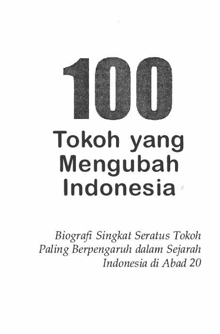 100-tokoh-yang-mengubah-indonesia-biografi-singkat-seratus-tokoh-paling-berpengaruh-dalam-sejarah-indonesia-di-abad-20-by-floriberta-aning