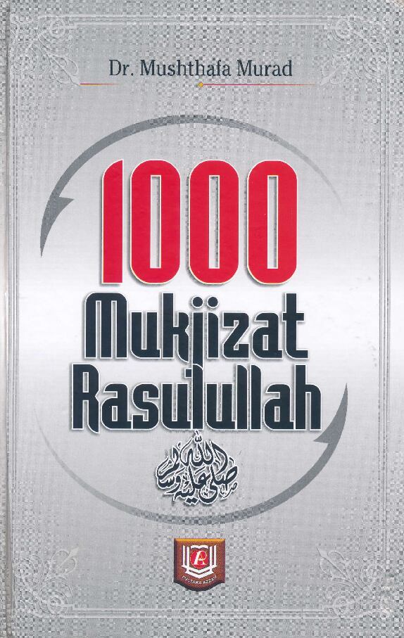 1000-mukjizat-rasullullah-sawmushthafa-murad