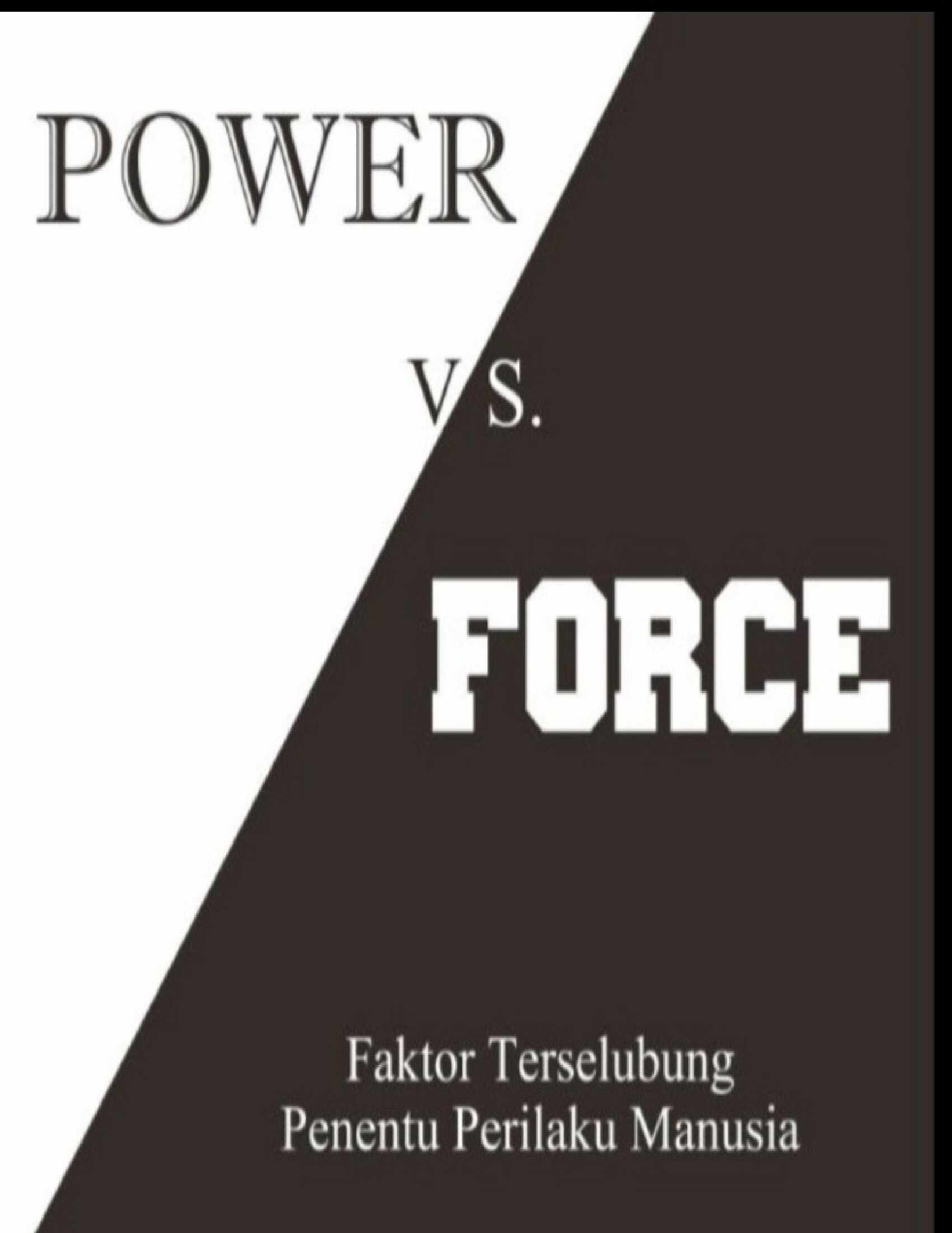 1279-power-vs-force-faktor-terselubung-penentu-prilaku-manusia-by