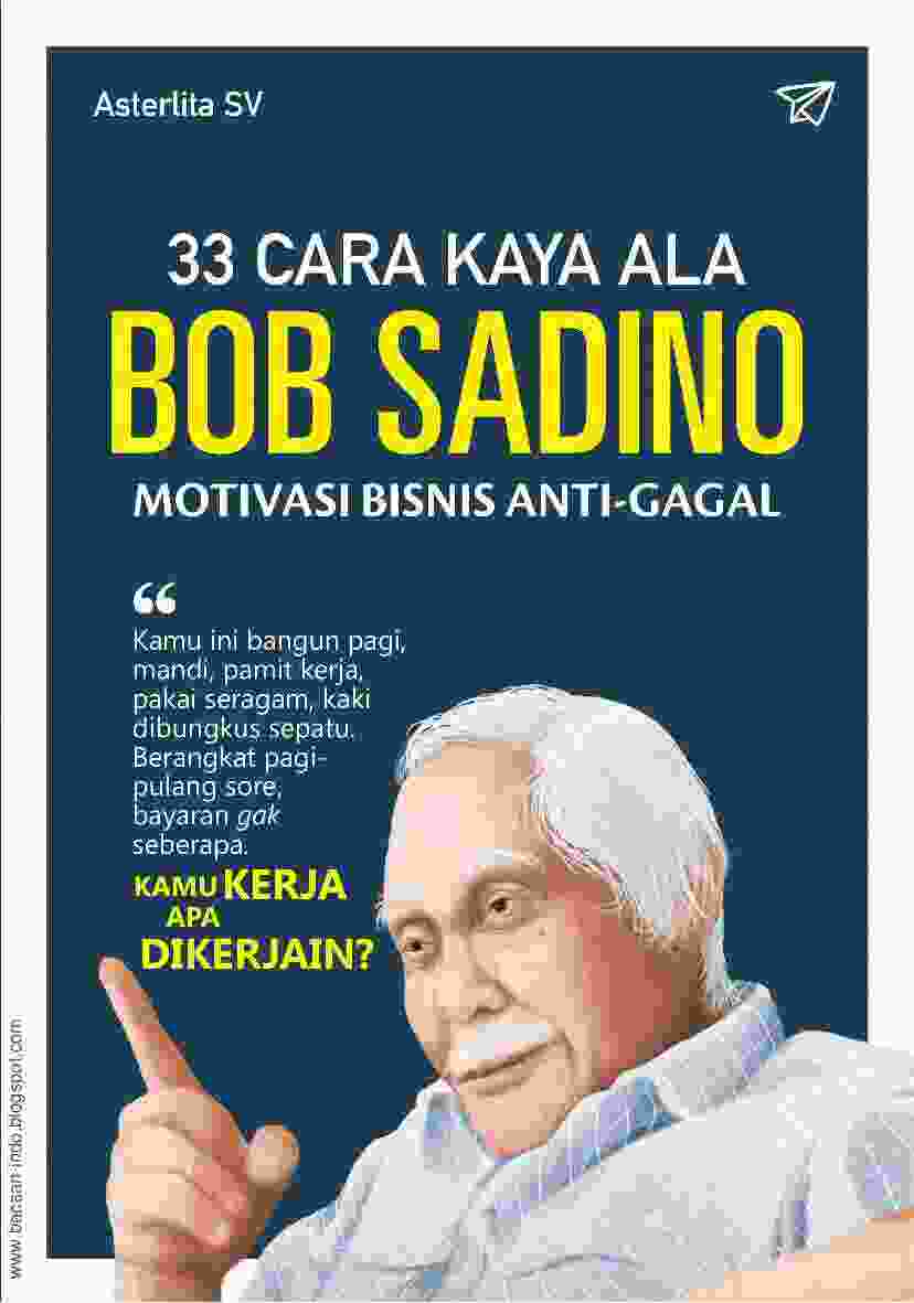 26  33 cara kaya ala bob sadino