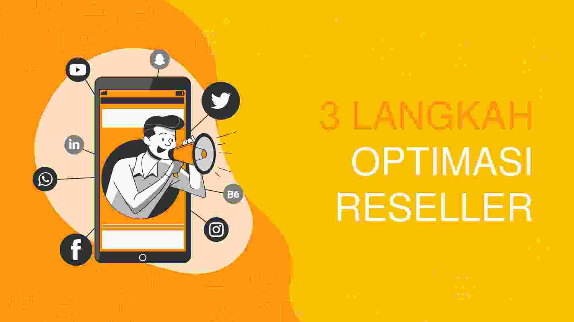 3 langkah optimasi reseller