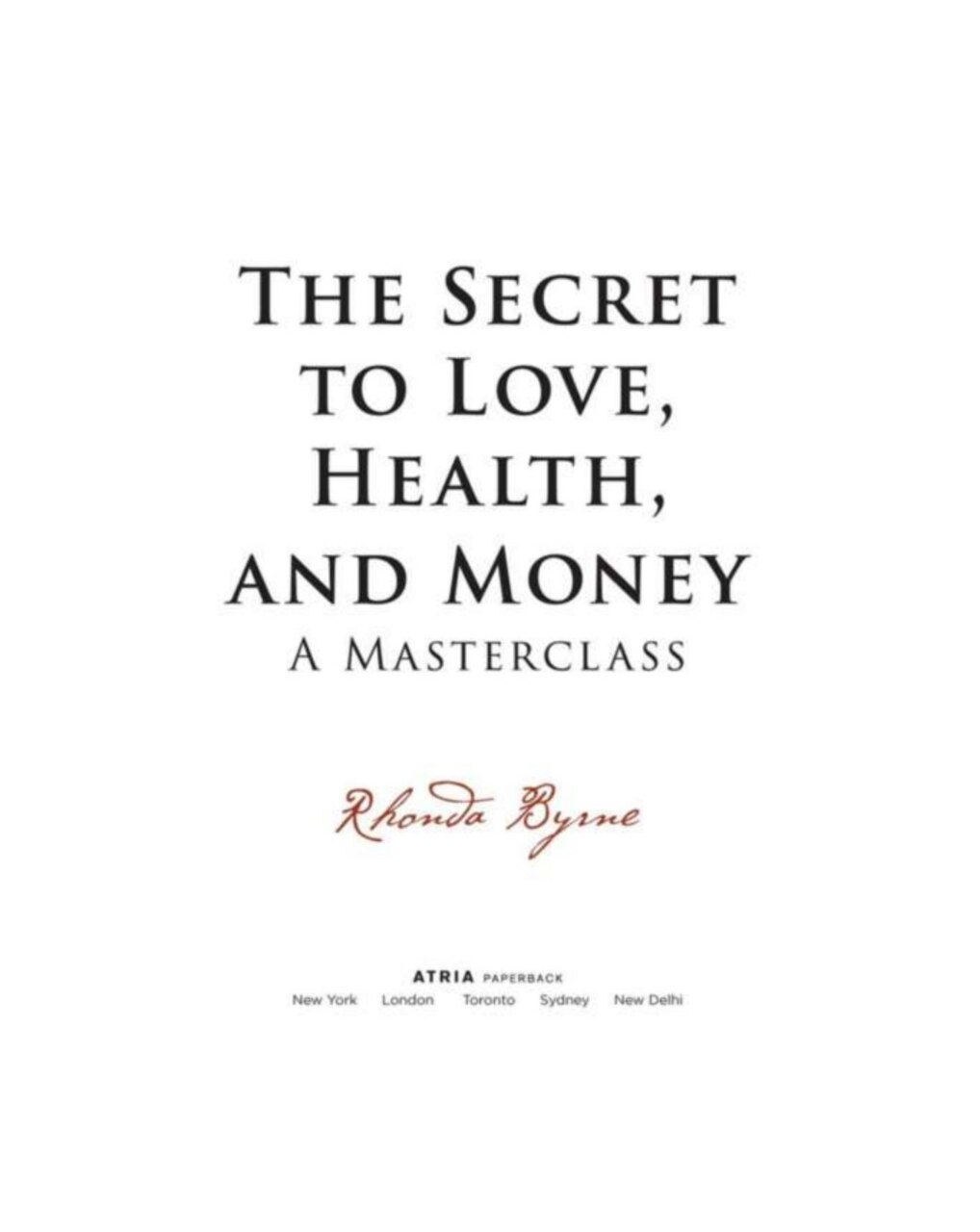 819-the-secret-to-love-health-and-money-a-masterclass-tidak-diketahui
