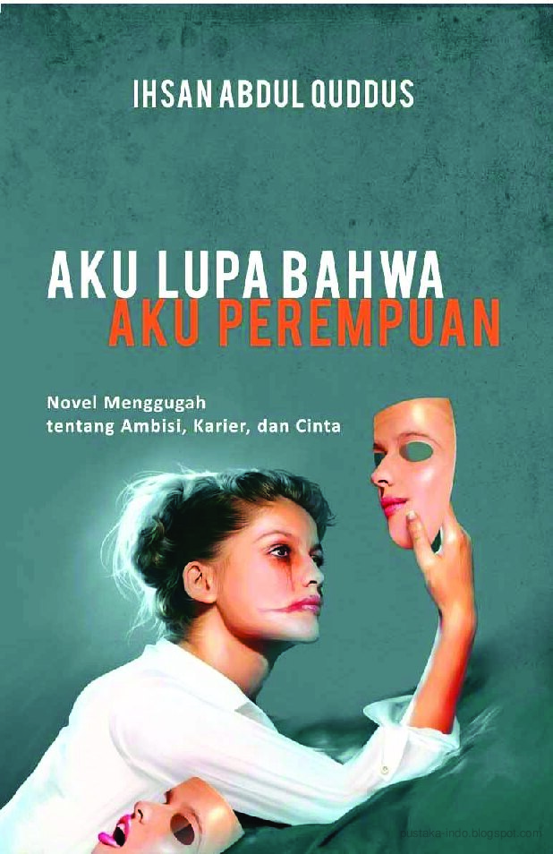 aku-lupa-bahwa-aku-perempuan-by-ihsan-abdul-quddus