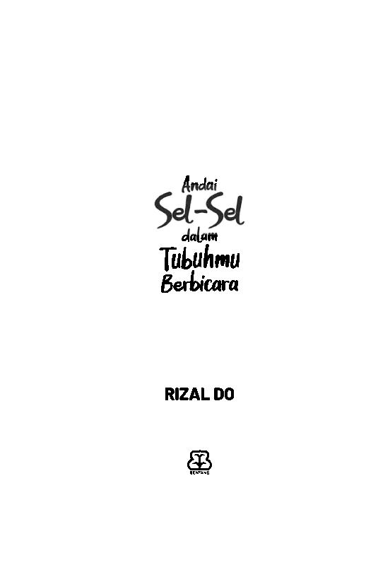 andai-sel-sel-dalam-tubuhmu-berbicararizal-do