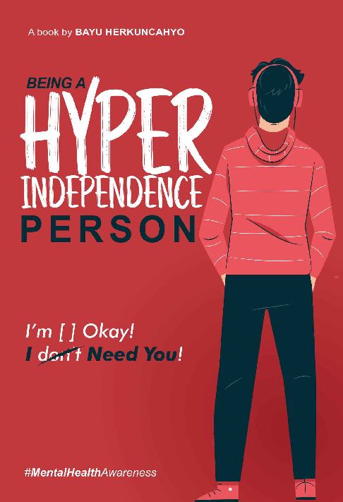 being-a-hyper-independence-personbayu-herkuncahyo