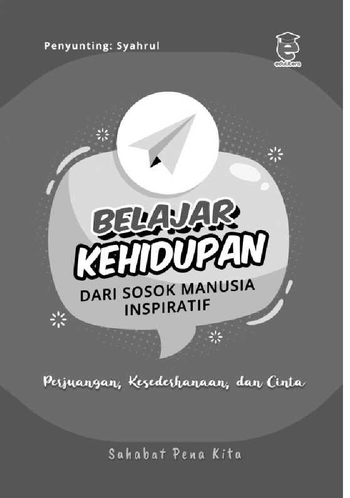 belajar-kehidupan-dari-sosok-manusia-inspiratif-perjuangan-kesederhanaan-dan-cinta-by-sahabat-pena-kita