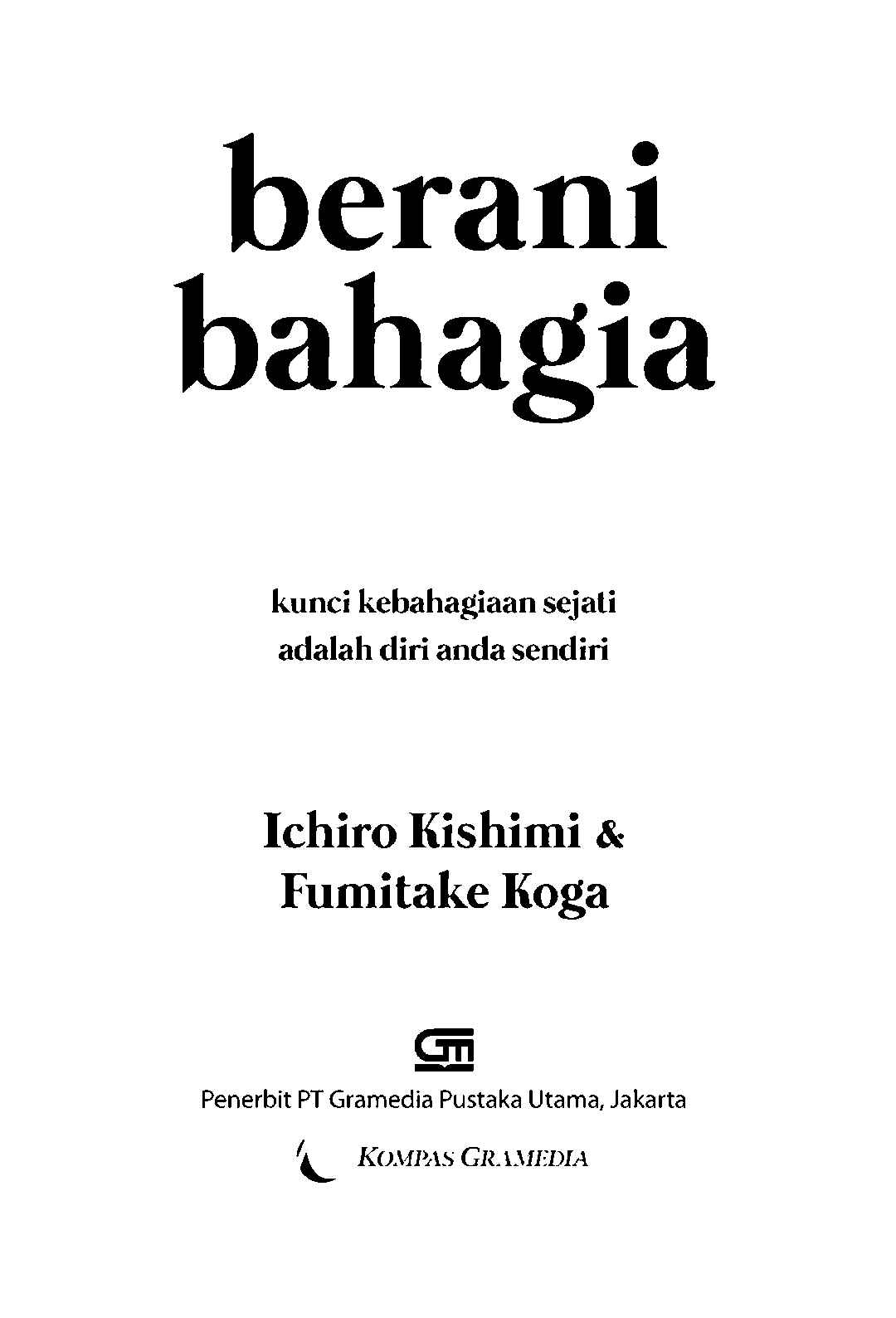 berani-bahagia-ichiro-kishimi--fumitake-koga