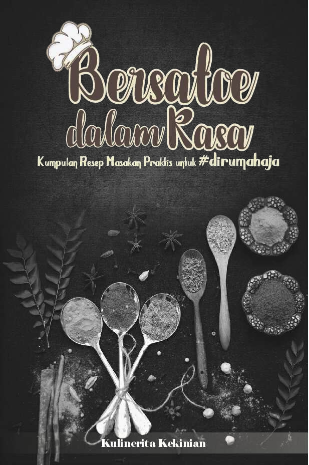 bersatu-dalam-rasa---kumpulan-resep-masakan-praktis-untuk-dirumahaja