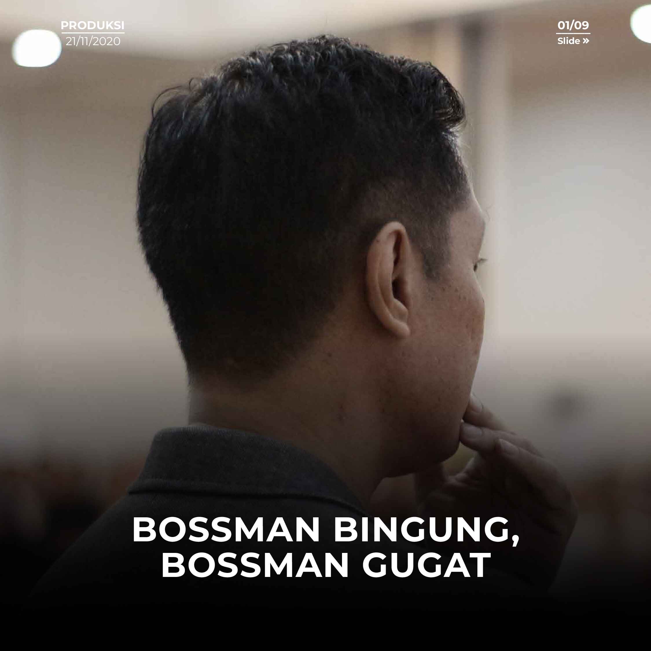bossman-bingung-bossman-gugat
