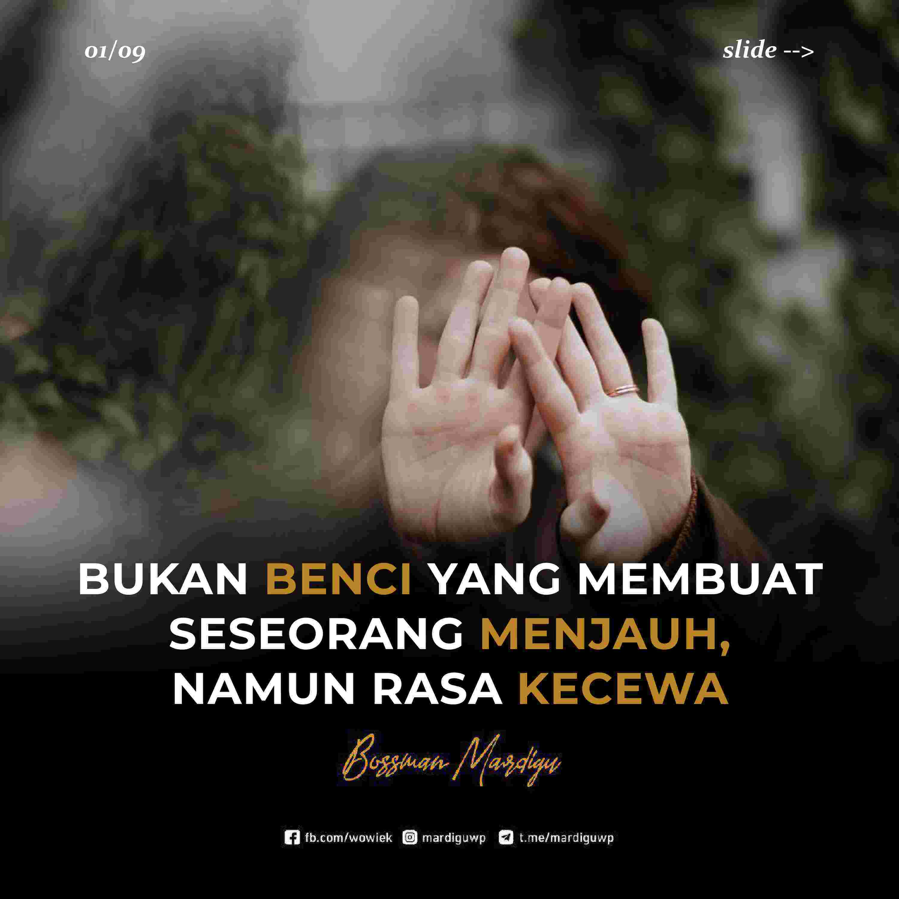 bukan benci yang membuat seseorang menjauh