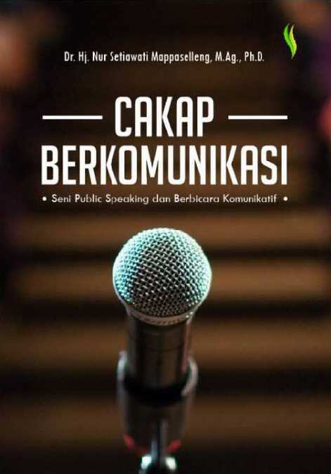 cakap-berkomunikasi-seni-public-speaking-dan-berbicara-komunikatif---nur-setiawati