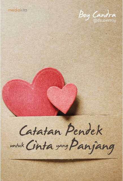 catatan pendek untuk cinta yang panjang by boy candra