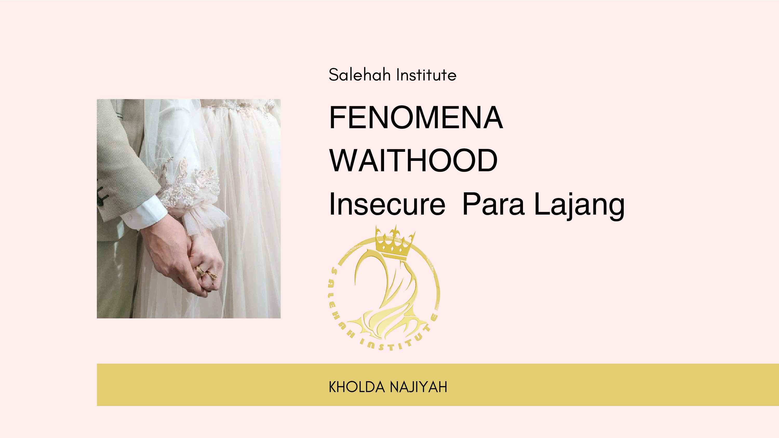 fenomena-waithood-insecure-para-jomblo-untuk-menikah-kholda-najiyah