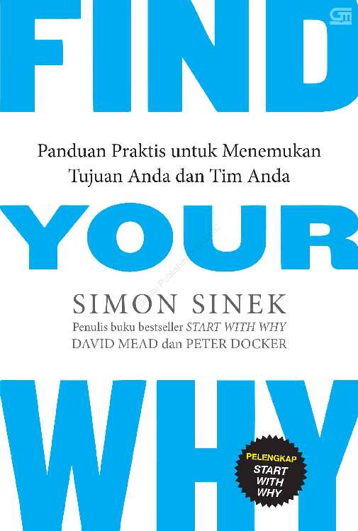 find-your-why---panduan-praktis-untuk-menemukan-tujuan-anda-&-tim-anda---simon-sinek