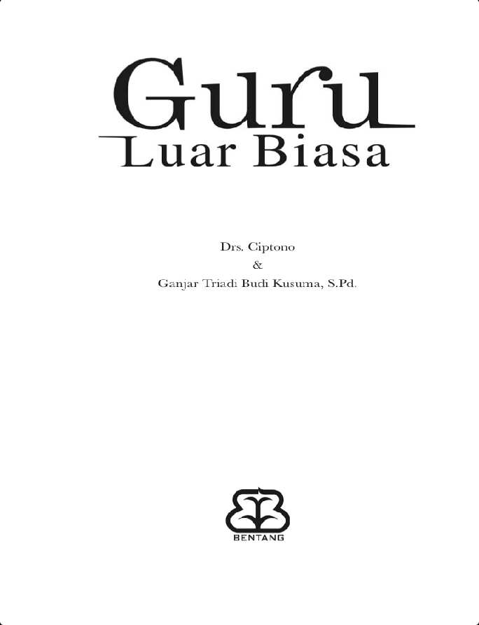 guru-luar-biasa---ciptono-&-ganjar-triadi