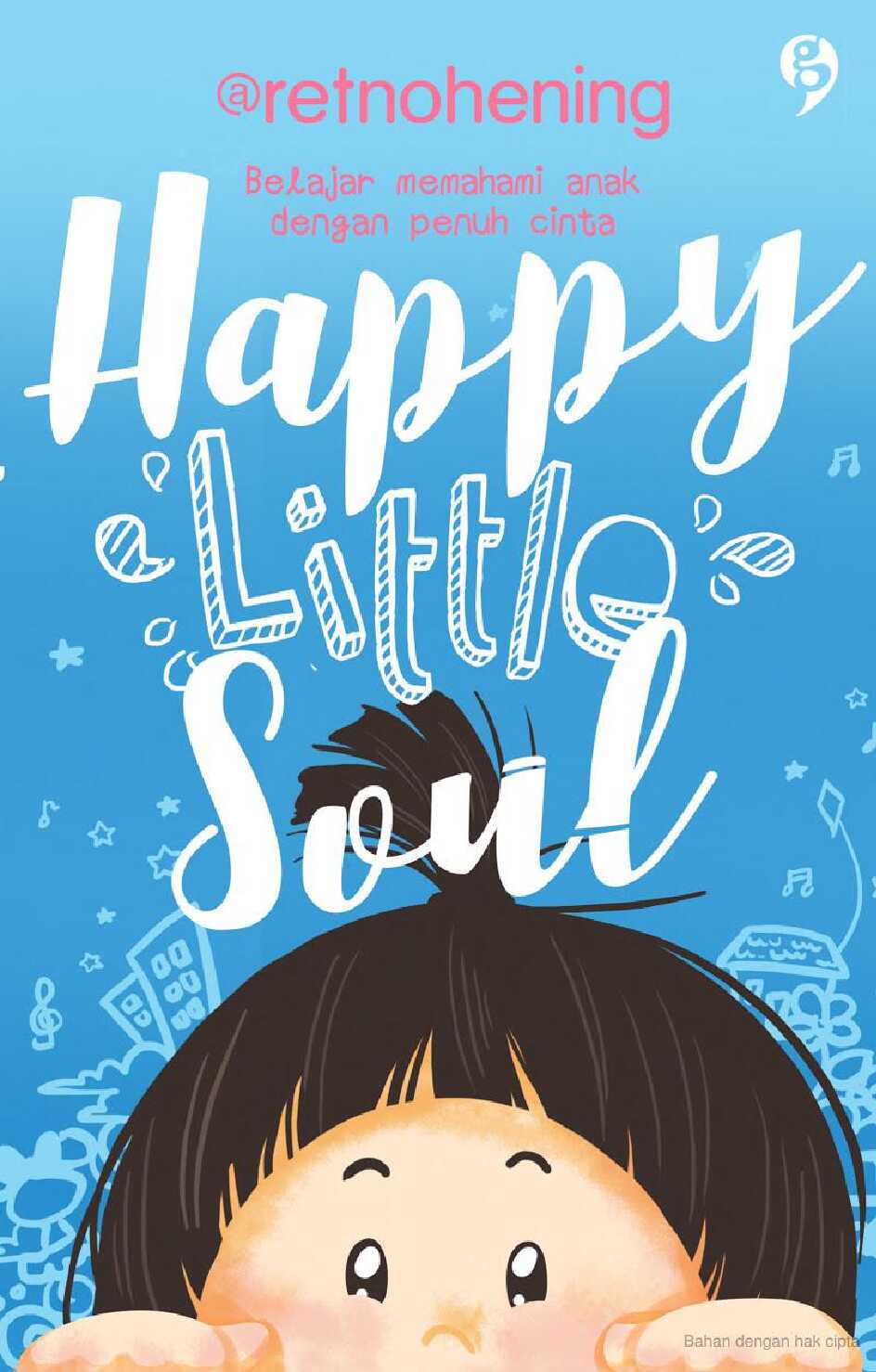 happy little soul   belajar memahami anak dengan penuh cinta