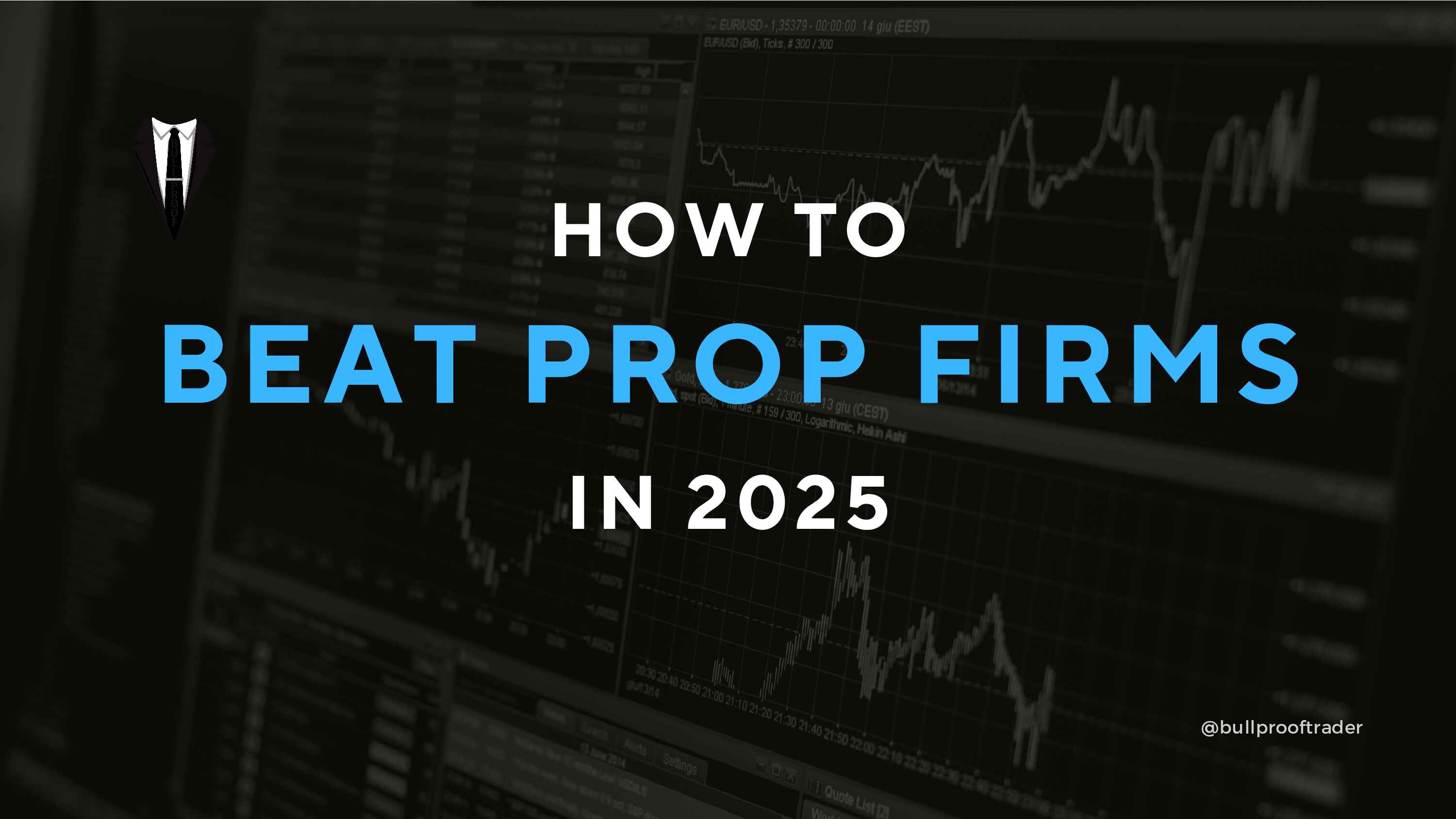 how-to-beat-prop-firms-in-2025