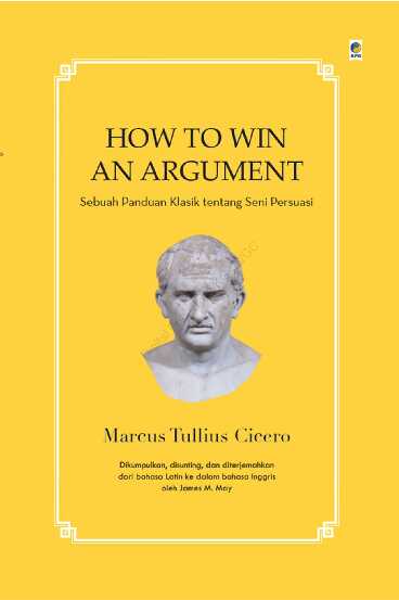 how to win an argument sebuah panduan klasik tentang seni persuasi