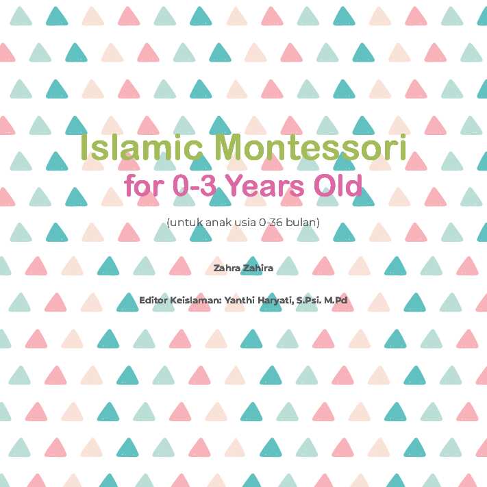 islamic-montessori---panduan-mendidik-anak-dengan-metode-montessori-dan-pendekatan-nilai-nilai-islami-146-halaman---zahra-zahira