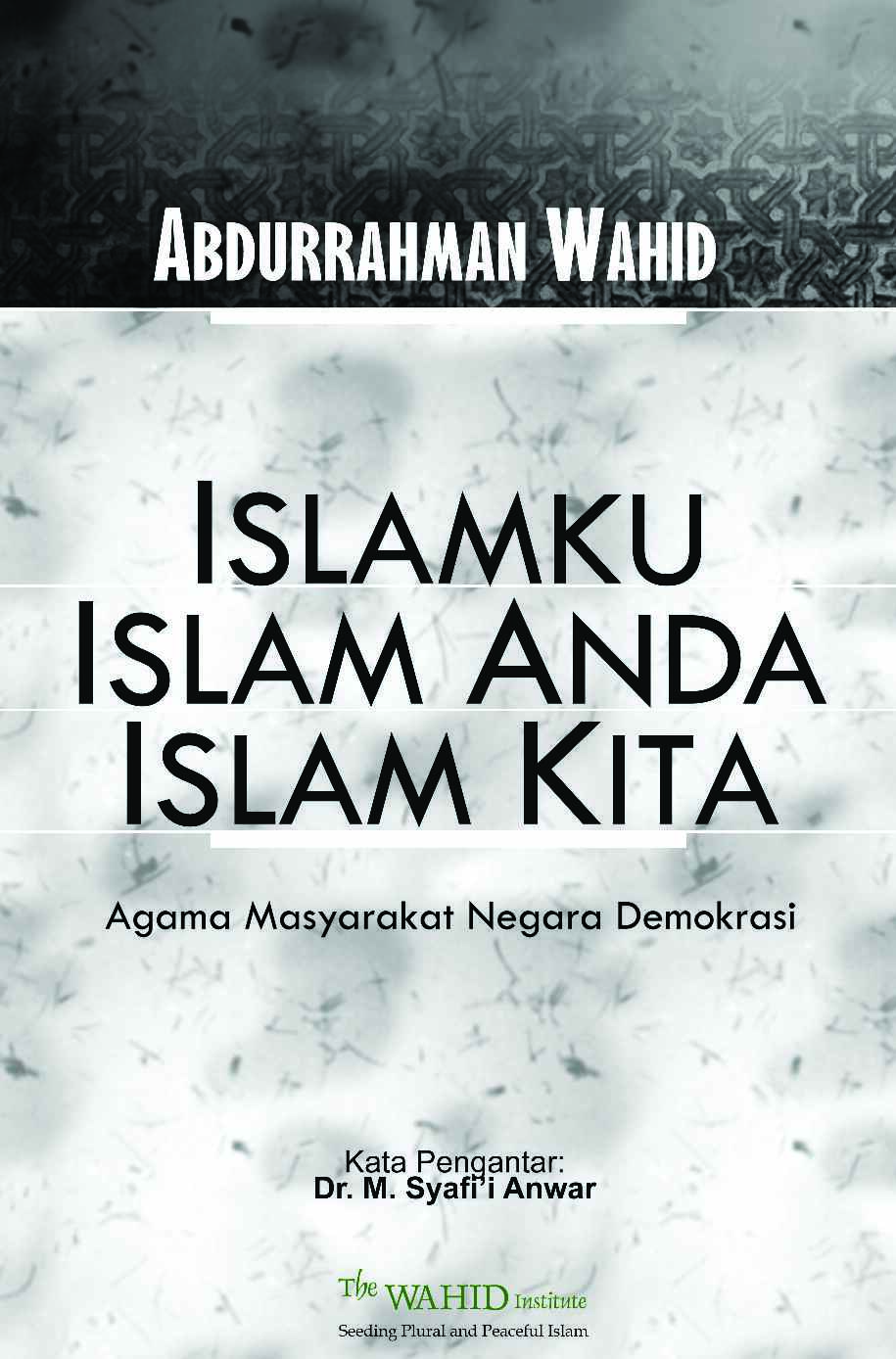 islamku-islam-anda-islam-kita-abdurrahman-wahid-gus-dur-209
