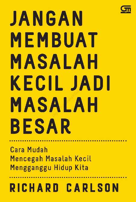 jangan membuat masalah kecilrichard carlson