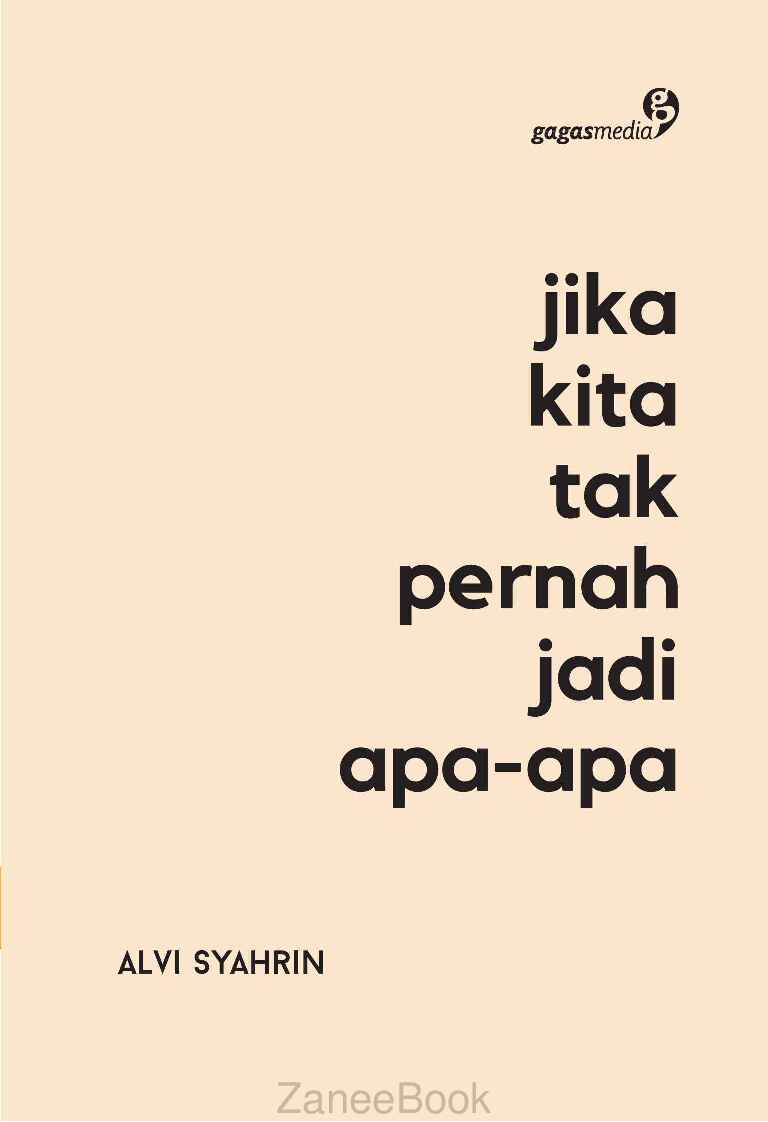 jika-kita-tak-pernah-jadi-apa-apa-by-alvi-syahrin