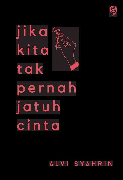 jika-kita-tak-pernah-jatuh-cinta---alvi-syahrin