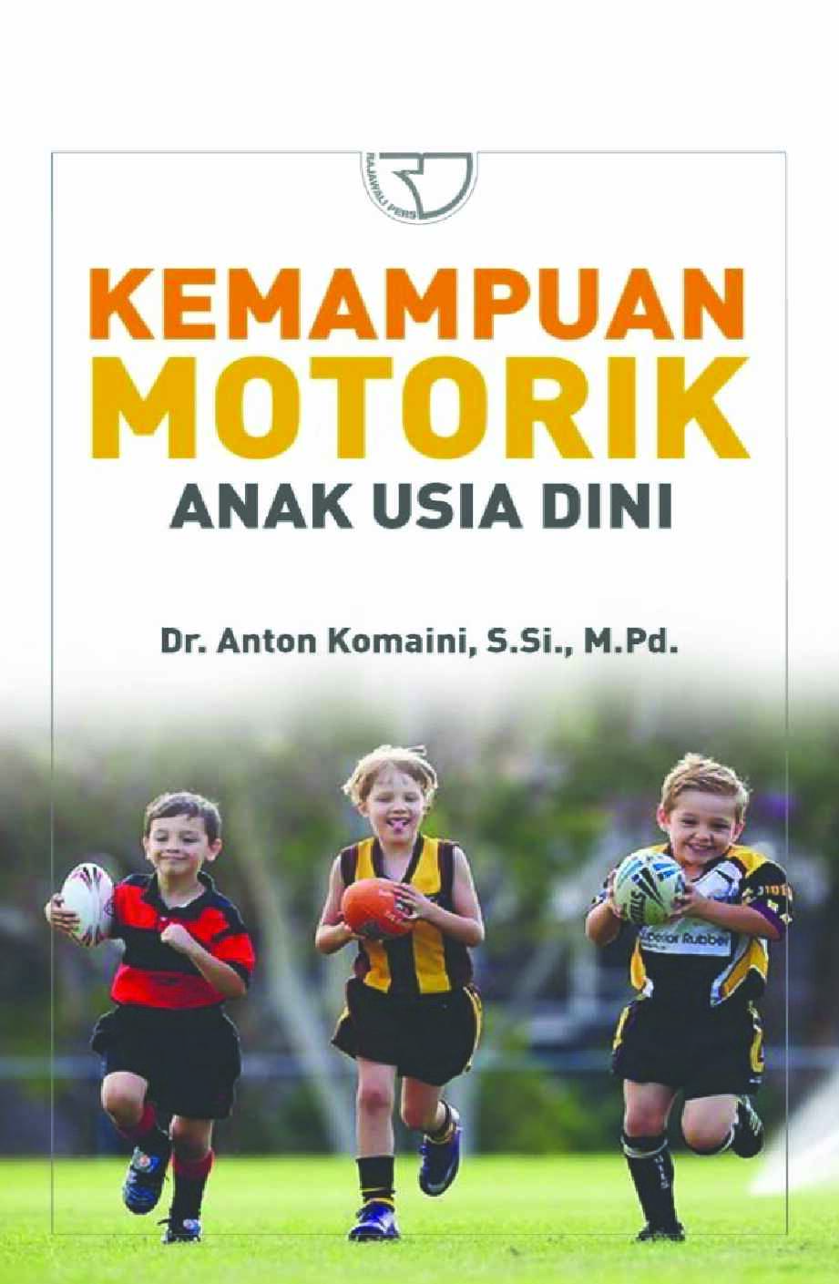 kemampuan-motorik-anak-usia-dini-by-anton-komaini