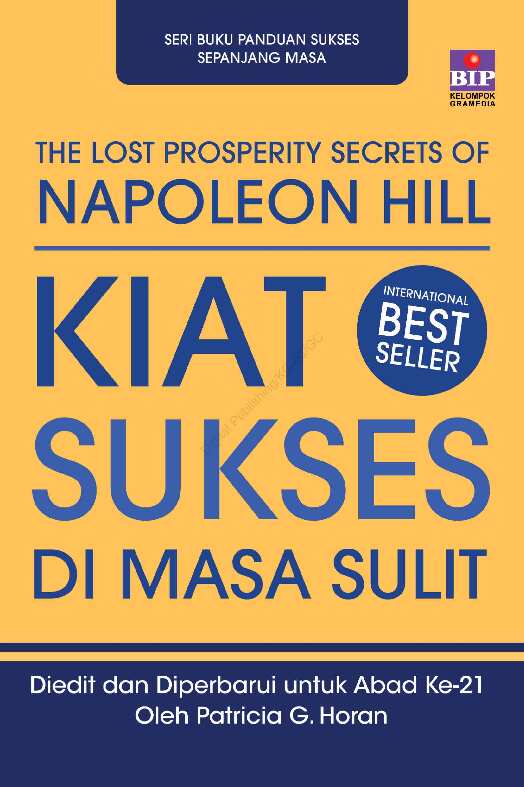 kiat-sukses-di-masa-sulit---the-lost-prosperity-secret-of-napoleon-hill---patricia-g--horan