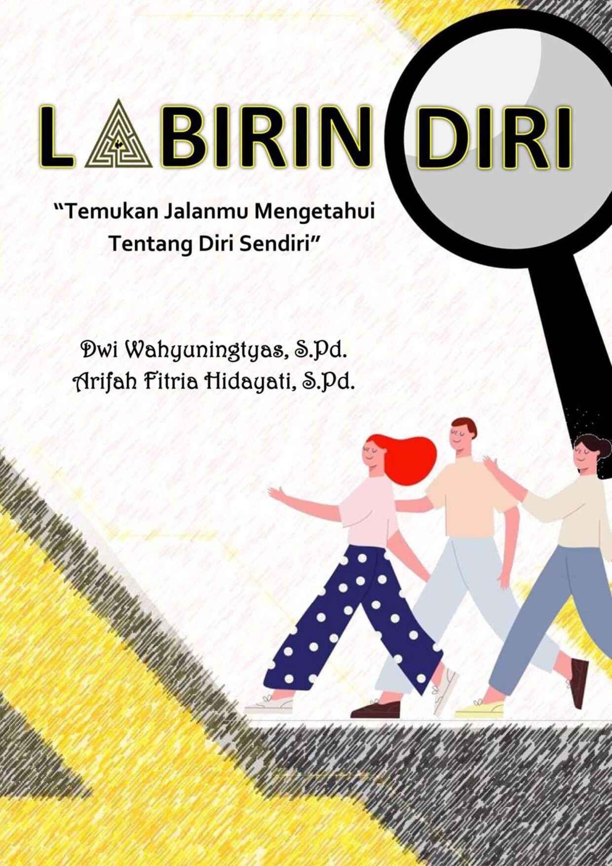 labirin-diri-temukan-jalanmu-mengetahui-tentang-diri-sendiri-dwi-wahyuningtyas-etc-