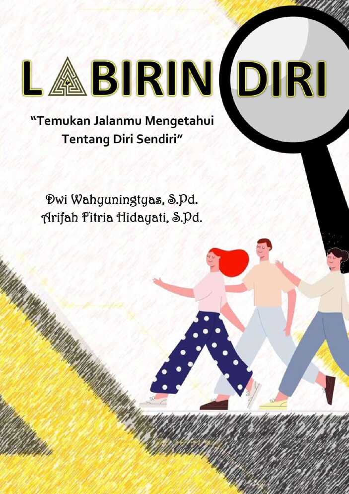 Labirin Diri Temukan Jalanmu Mengetahui Tentang Diri Sendiri Dwi Wahyuningtyas Etc 