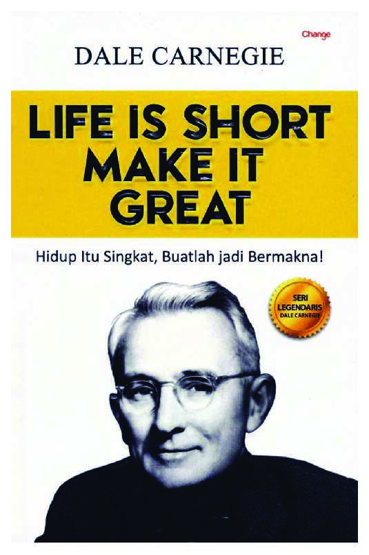 Life Is Short Make It Great