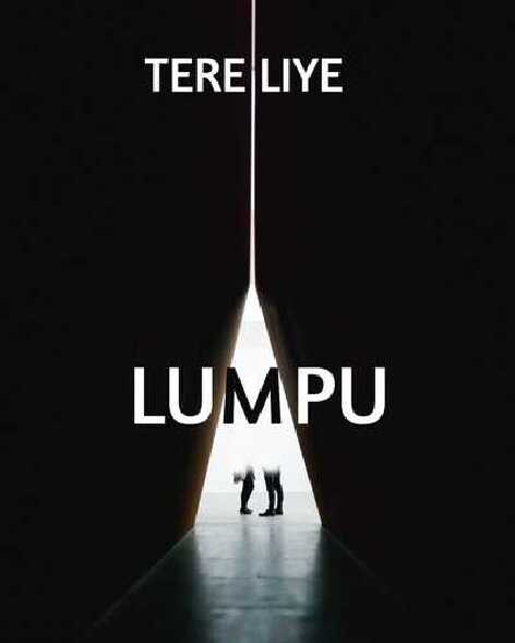 lumpu tere liye