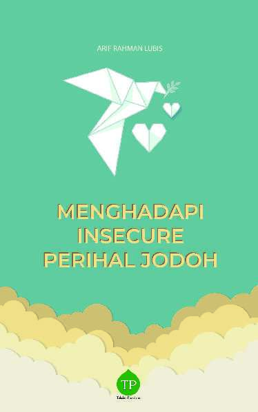 menghadapi-insecure-perihal-jodoh---arif-rahman-lubis