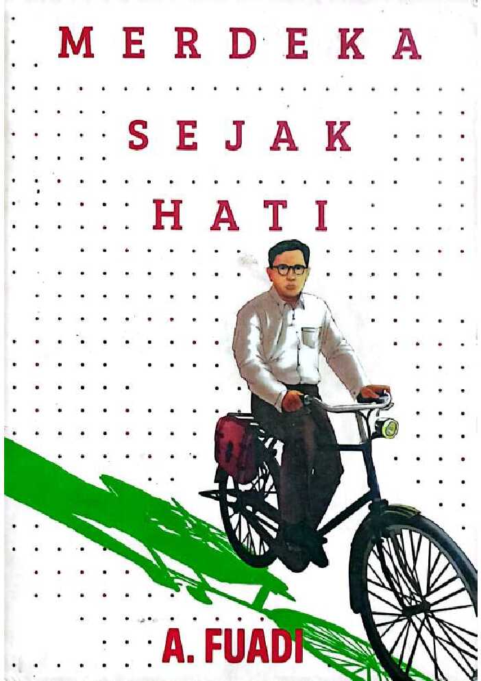 merdeka sejak hatiahmad fuadi
