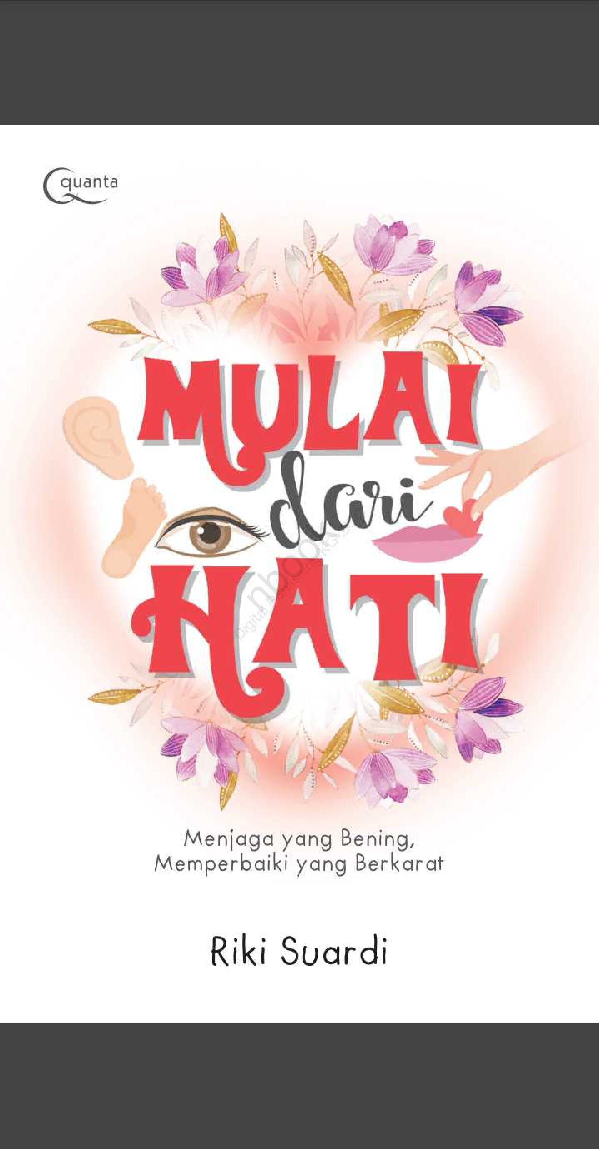 mulai-dari-hati-menjaga-yang-bening-memperbaiki-yang-berkarat-by-riki-suardi