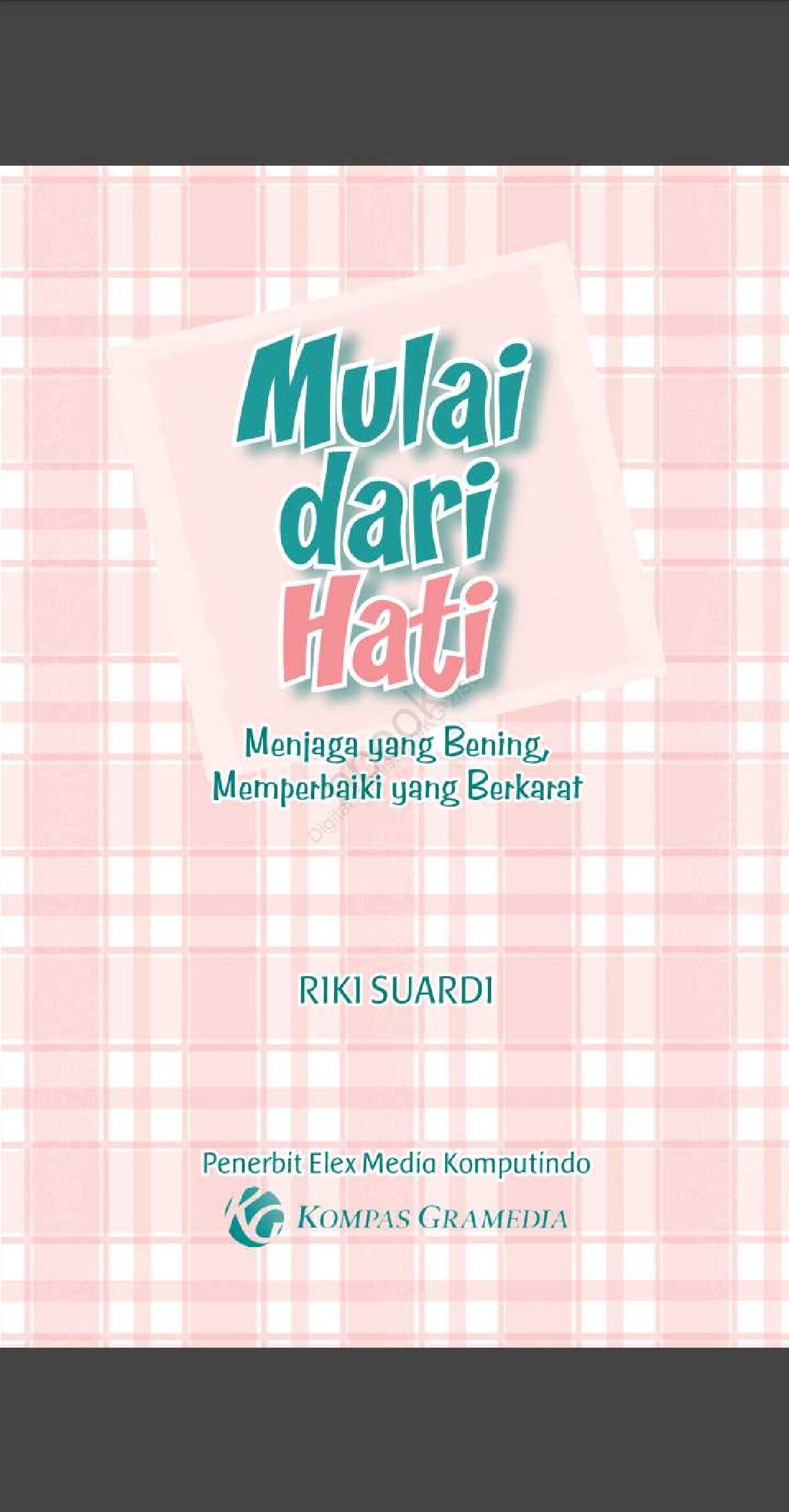 mulai-dari-hati-menjaga-yang-bening-memperbaiki-yang-berkarat-by-riki-suardi