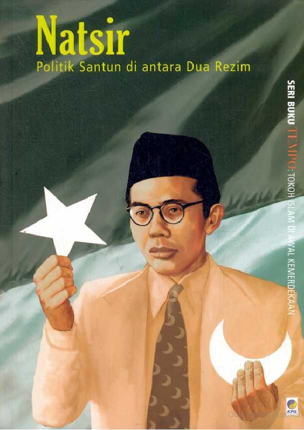 natsir politik santun di antara dua rezimpenerbit tempo