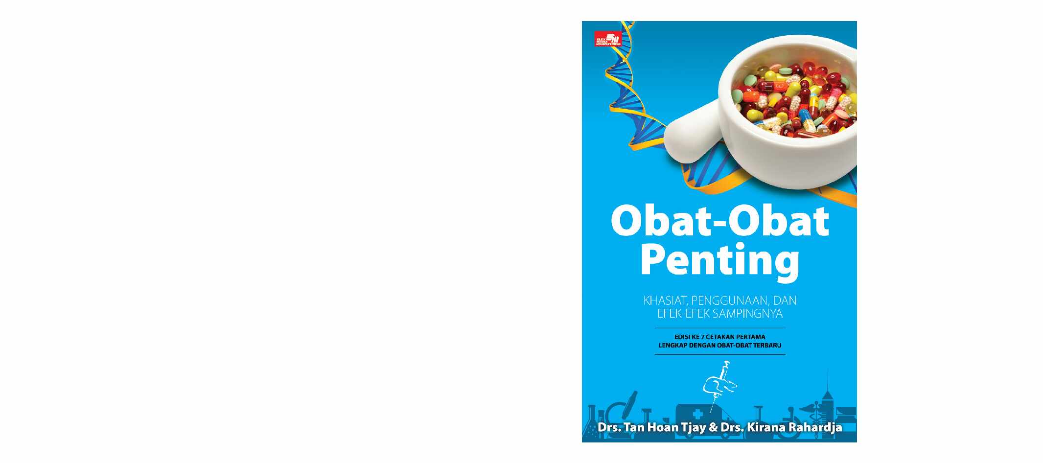 obat-obat-penting-khasiat-penggunaan-dan-efek-efek-sampingnya-by-drs--tan-hoan-tjay--drs--kirana-rahardja