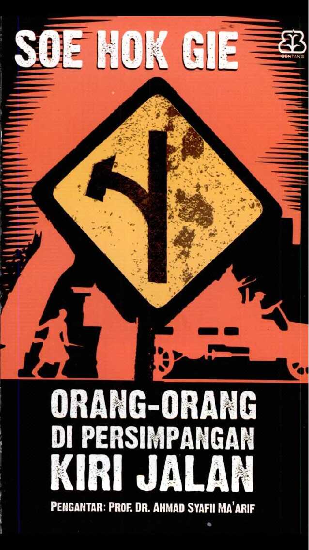 orang orang di persimpangan kiri jalan by soe hok gie