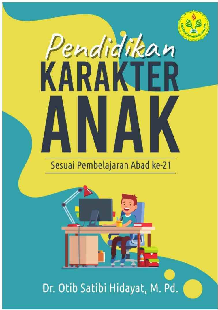 pendidikan-karakter-anak-sesuai-pembelajaran-abad-ke-21-by-dr--otib-satibi-hidayat-m-pd