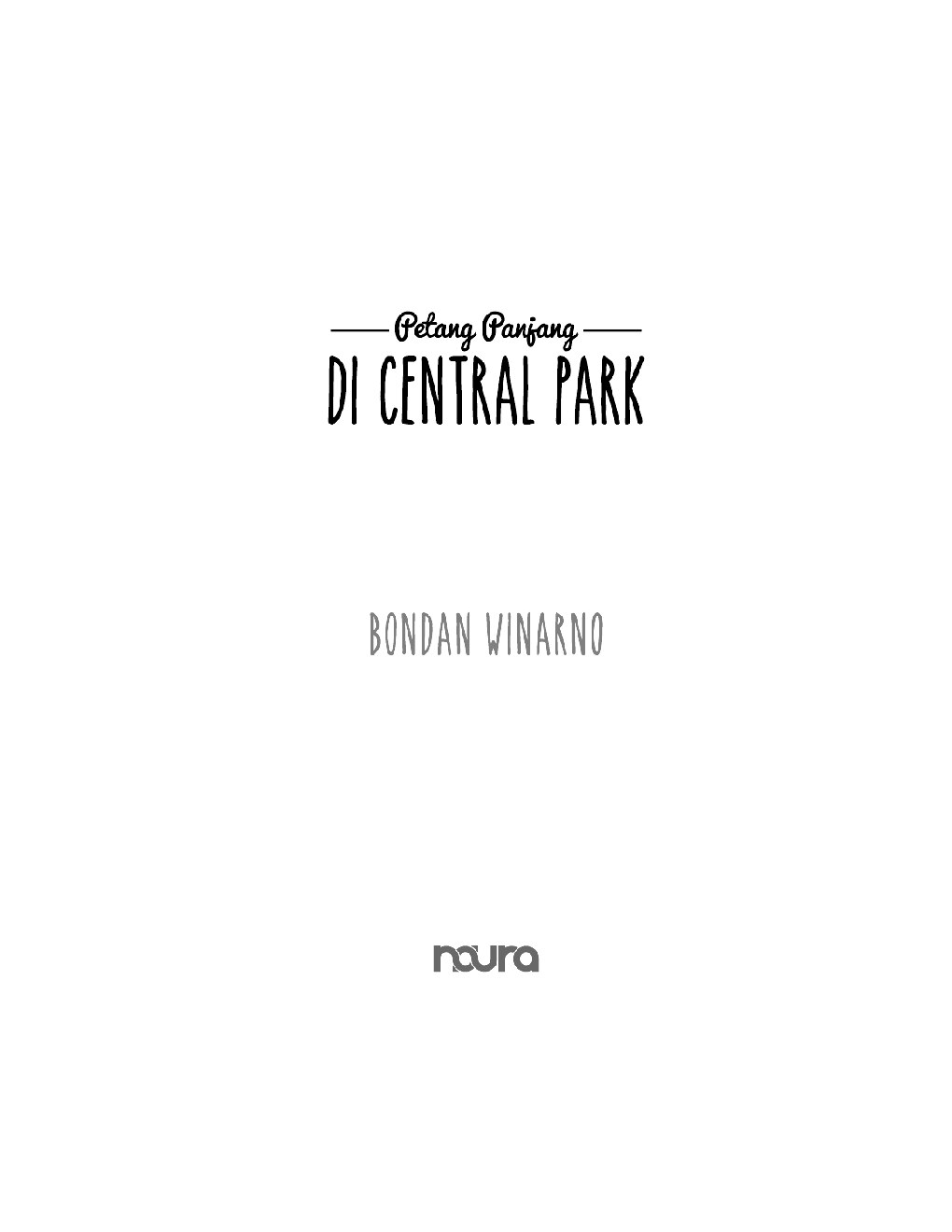 petang-panjang-di-central-park-by-bondan-winarno
