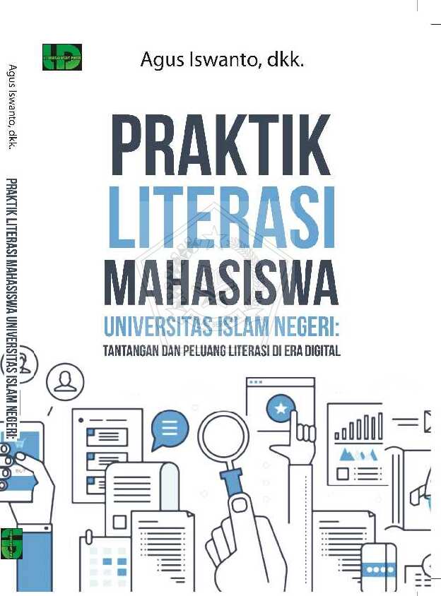 praktik-literasi-mahasiswa-universitas-islam-negeri-tantangan-dan-peluang-literasi-di-era-digital-agus-iswanto-moch--lukluil-maknun-etc-