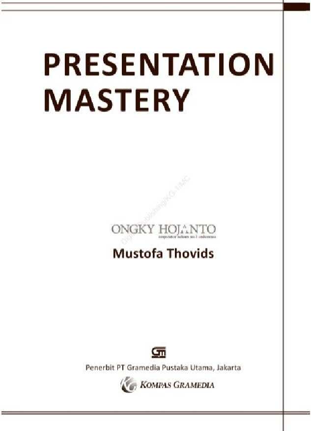 presentation-mastery---mengupas-rahasia-presentasi-yang-memukau---ongky-hojanto-&-mustofa-thovids