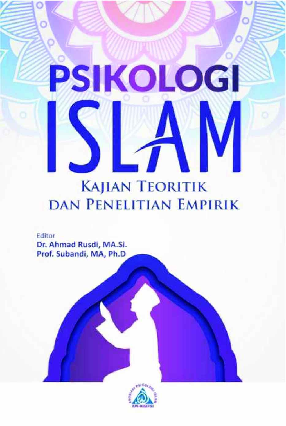 psikologi-islam-kajian-teoritik-dan-penelitian-empirik-by-tim-asosiasi-psikologi-islam