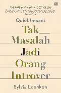 quiet-impact-tak-masalah-jadi-orang-introvert---sylvia