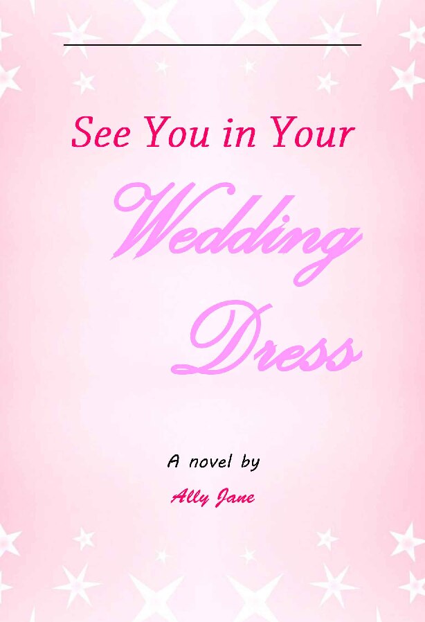 see-you-in-your-wedding-dress-by-ally-jane