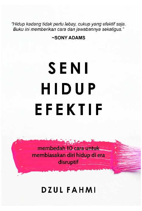 seni hidup efektif   dzul fahmi