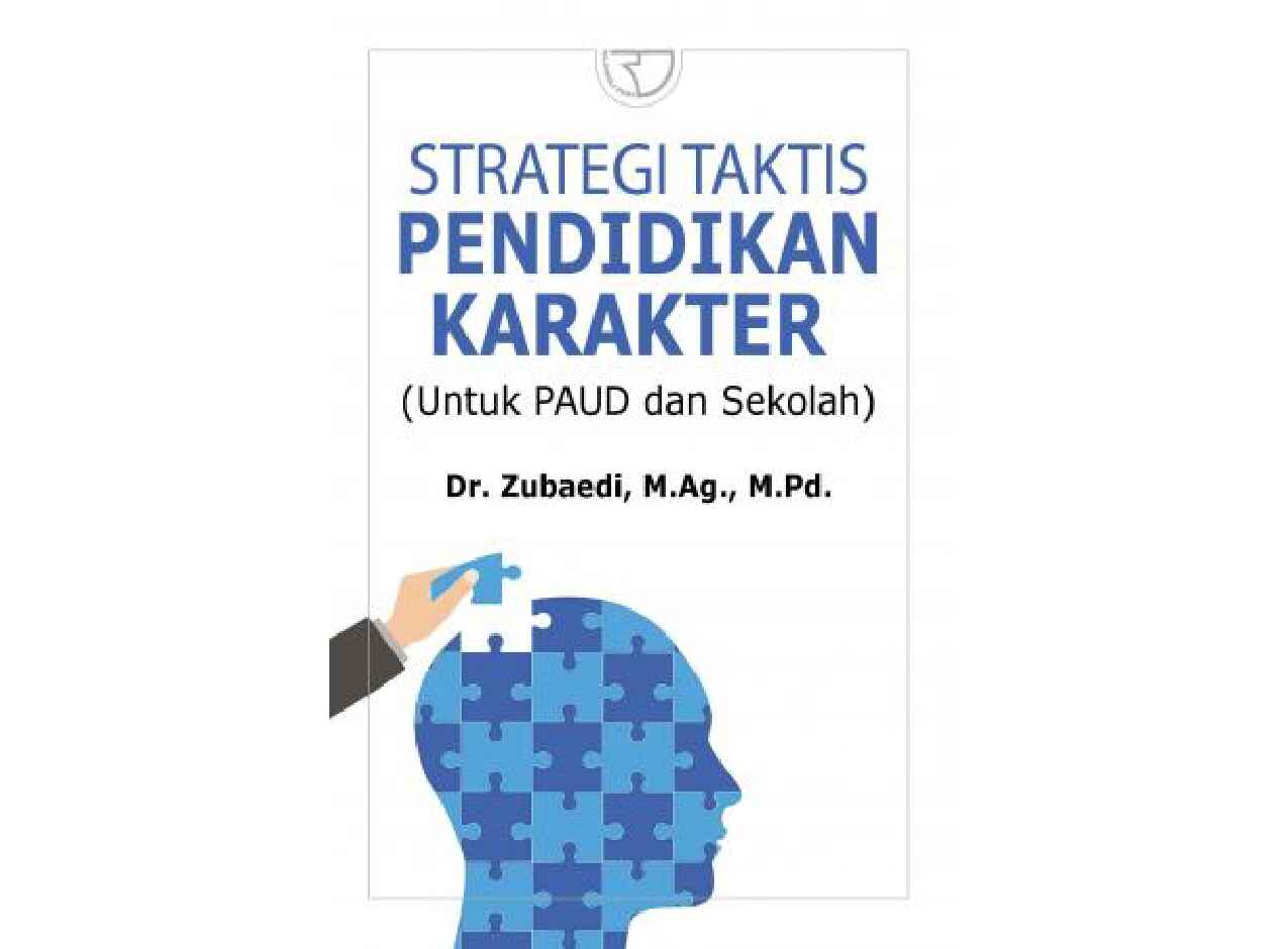 strategi-taktis-pendidikan-karakter-untuk-paud-dan-sekolah-by-dr--zubaedi-m-ag--m-pd