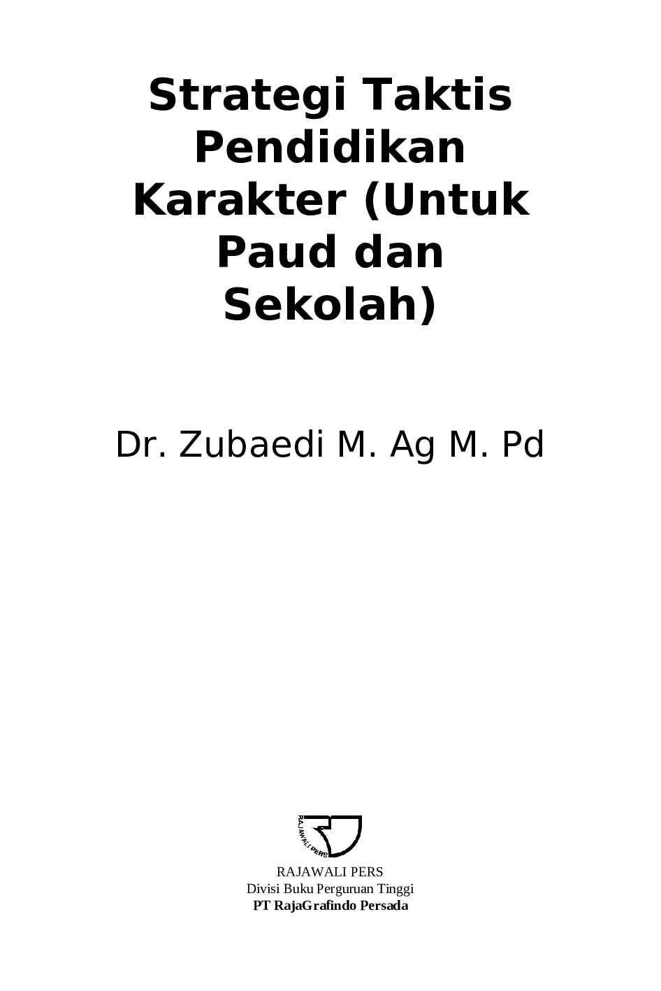 strategi-taktis-pendidikan-karakter-untuk-paud-dan-sekolah-by-dr--zubaedi-m-ag--m-pd